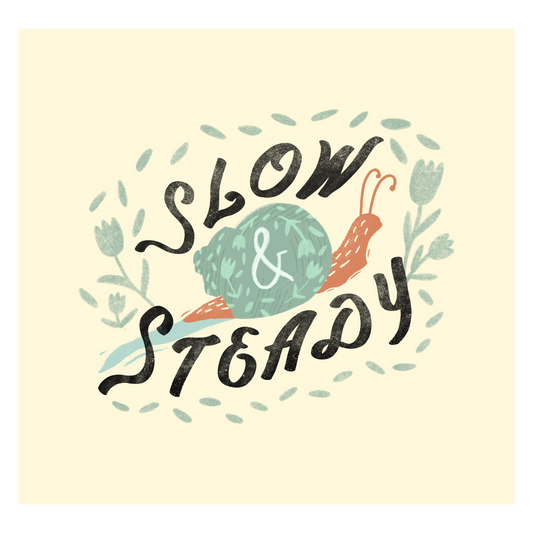 Slow & Steady Art Print