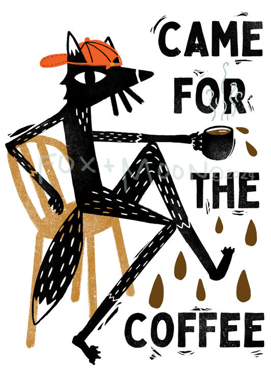 Here for the Coffee Art Print